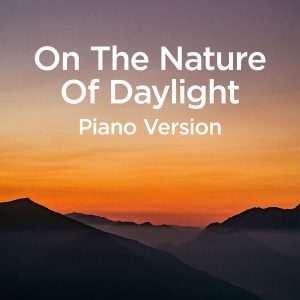کاور آهنگ On the Nature of Daylight (Piano Version) - Single از Michael Forster