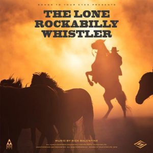 کاور آلبوم آلبوم The Lone Rockabilly Whistler موسیقی بی کلام وسترن شاد و پرانرژی از Songs To Your Eyes از Songs To Your Eyes