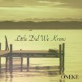 Little Did We Know - Single