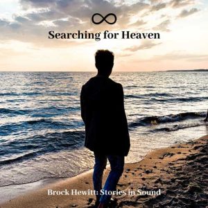 کاور آلبوم آلبوم Searching for Heaven موسیقی امبینت امید بخش از Brock Hewitt Stories in Sound از Brock Hewitt Stories in Sound