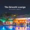 The Smooth Lounge - Single