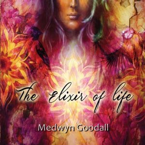 کاور آلبوم آلبوم The Elixir of Life موسیقی بی کلام آرامش بخش از Medwyn Goodall از Medwyn Goodall