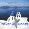 Never on Sunday - Single