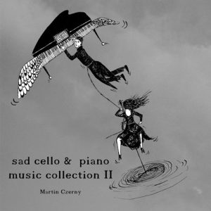 کاور آلبوم آلبوم Sad Cello & Piano Music Collection II موسیقی بی کلام غم آلود اثری از Martin Czerny از Martin Czerny