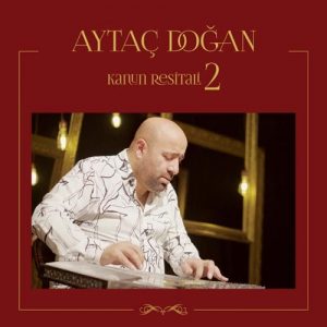 کاور آلبوم آلبوم موسیقی بی کلام Kanun Resitali 2 (Live) اثری از Aytaç Doğan از Aytaç Doğan