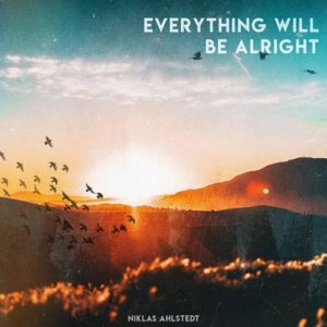کاور آهنگ Everything Will Be Alright از Niklas Ahlstedt