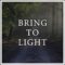 Bring To Light