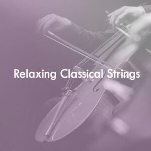 کاور آلبوم آلبوم موسیقی کلاسیک آرامش بخش Relaxing Classical Strings از Various Artists