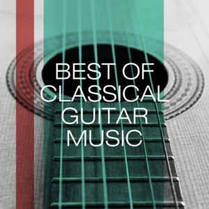 کاور آلبوم بهترین موسیقی گیتار کلاسیک (Best of Classical Guitar Music) از Various Artists