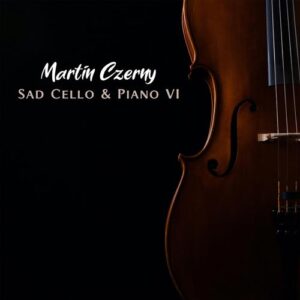 کاور آلبوم آلبوم موسیقی Sad Cello & Piano VI اثری از Martin Czerny از Martin Czerny