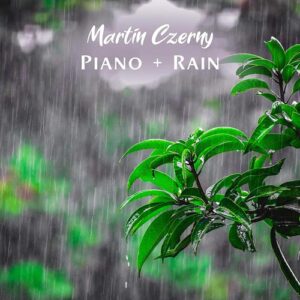 کاور آلبوم پیانو با طراوت و آرامش بخش Piano + Rain اثری از Martin Czerny از Martin Czerny