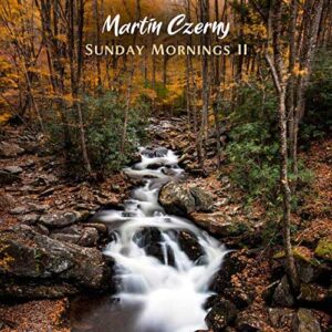 کاور آلبوم آلبوم پیانو آرامش بخش Sunday Mornings II اثری از Martin Czerny از Martin Czerny
