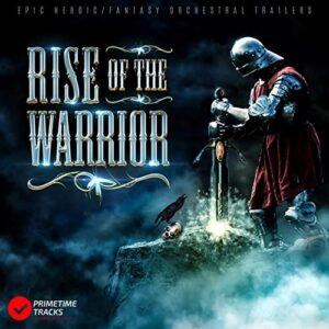 کاور آلبوم موسیقی تریلر حماسی Rise of the Warrior از Various Artists