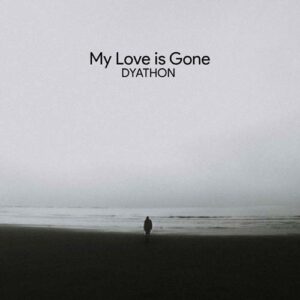 کاور آهنگ My Love Is Gone از DYATHON