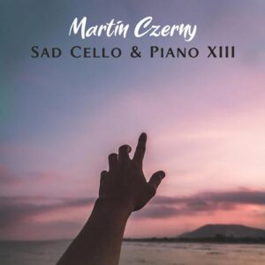 کاور آلبوم پیانو و ویولنسل غمگین بخش سیزدهم اثری از مارتین چرنی از Martin Czerny