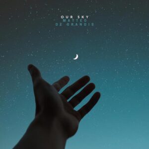 کاور آهنگ Our Sky از Matteo de Grandis