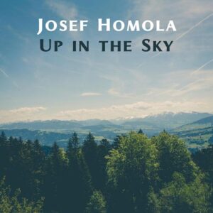 کاور آلبوم بالا در آسمان ، پیانو آرامش بخش از جوزف همولا از Josef Homola