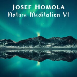 کاور آلبوم مدیتیشن با صدای طبیعت بخش ششم اثری از جوزف همولا از Josef Homola