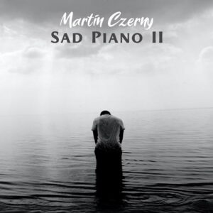 کاور آلبوم پیانو غمگین بخش دوم اثری از مارتین چرنی از Martin Czerny