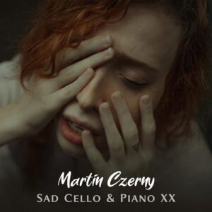 کاور آلبوم پیانو و ویولنسل غمگین بخش بیستم - مارتین چرنی از Martin Czerny