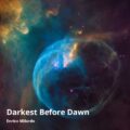 Darkest Before Dawn 