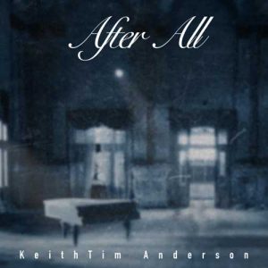 کاور آهنگ After All  از KeithTim Anderson