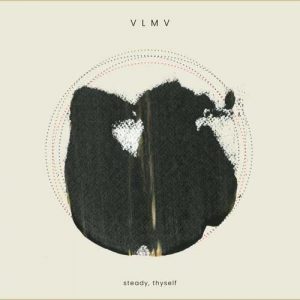کاور آهنگ Steady, Thyself (Piano Version)  از VLMV
