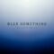 Blue Something 