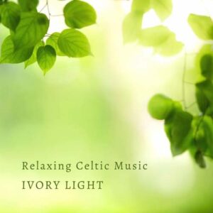 کاور آلبوم موسیقی آرامبخش سلتیک - آیووری لایت از Ivory Light