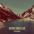 Derin Umutlar