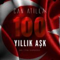 Yüz Yıllık Aşk (Bir Türk Rapsodisi) 