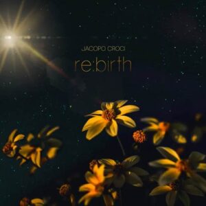 کاور آلبوم آلبوم موسیقی کلاسیکال مدرن تولد دوباره از جاکوپو کروچی از Jacopo Croci