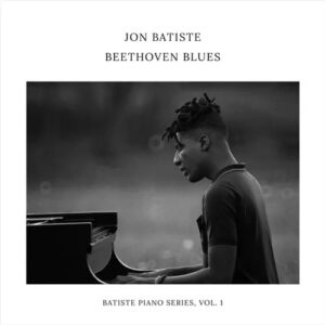 کاور آلبوم آلبوم موسیقی کلاسیک بتهوون بلوز از جان باتیست از Jon Batiste