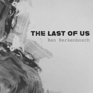 کاور آلبوم آلبوم موسیقی نیوایج آخرین بازمانده از ما از بن برکنبوش از Ben Berkenbosch