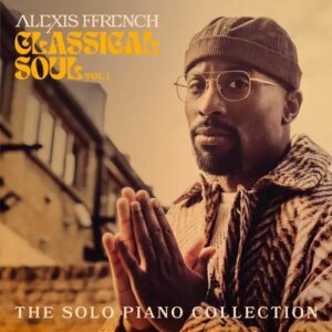 کاور آلبوم آلبوم موسیقی نئوکلاسیکال روح کلاسیک بخش اول از الکزیس فرنچ از Alexis Ffrench
