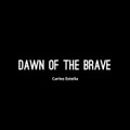 Dawn of the Brave