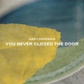 You Never Closed The Door