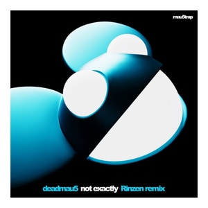 کاور آهنگ Not Exactly (Rinzen Remix) از deadmau5