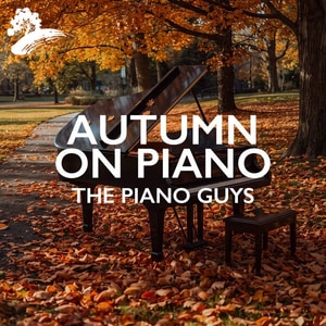کاور آلبوم پاییز با پیانو ؛ موسیقی آرام و نوستالژیک از د پیانو گایز از The Piano Guys