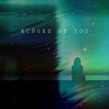 Echoes of You