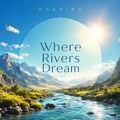 Where Rivers Dream