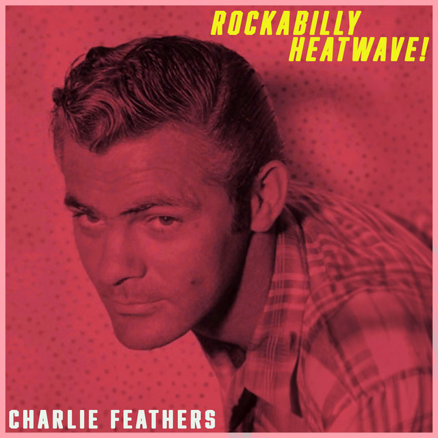 فول آلبوم چارلی فدز (Charlie Feathers) - تصویر 6