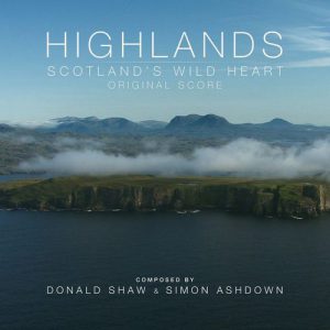 Highlands – Scotlands Wild Heart
