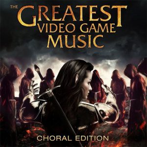 The Greatest Video Game Music III Choral Edition