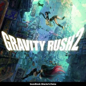 Gravity Rush 2 Directors Choice
