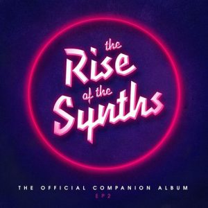 The Rise of the Synths EP 2