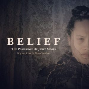 Belief- The Possession of Janet Moses
