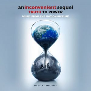 An Inconvenient Sequel- Truth To Power