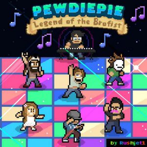 PewDiePie Legend of the Brofist