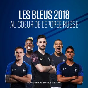 Les Bleus 2018 – au cœur de l epopee russe